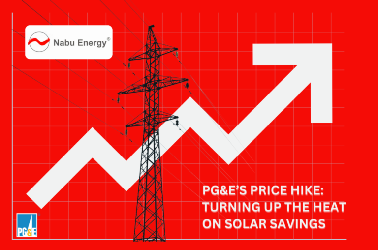 PG&E’s Price Hike: Turning Up the Heat on Solar Savings