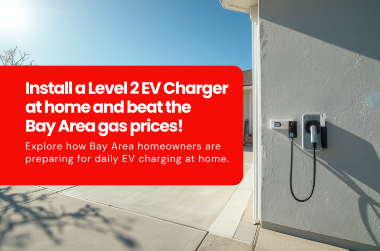 Install a Level 2 EV Charger at Home and Beat the Bay Area Gas Prices!