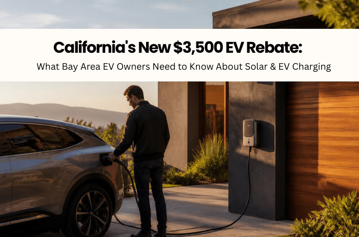 California's new $3,500 EV rebate explained for Bay Area EV owners using solar EV charging
